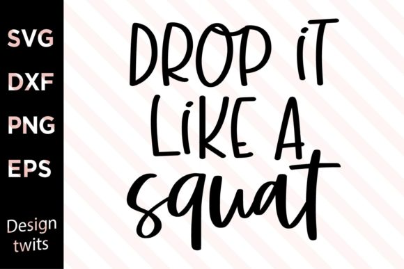 Drop It Like a Squat SVG