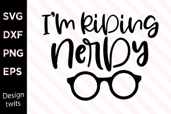 Im Riding Nerdy SVG