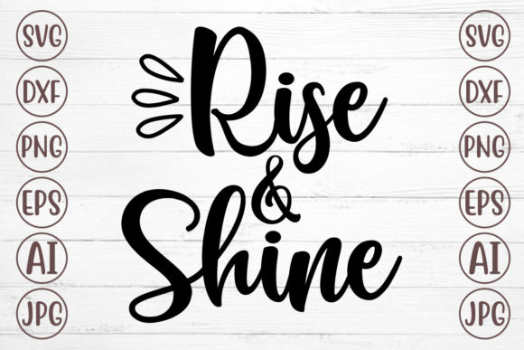 Rise and Shine Svg Review