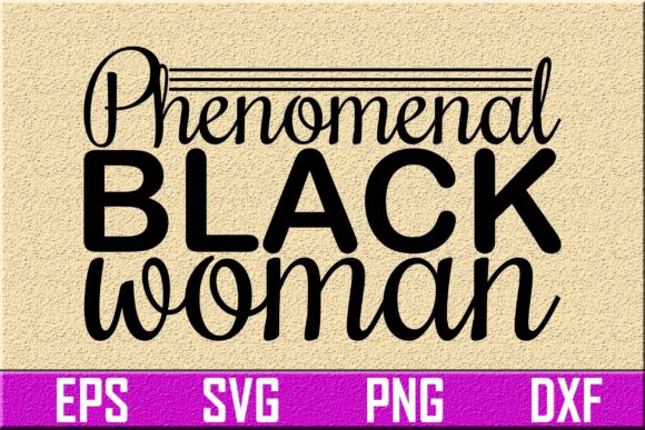 Women's Day Svg Design. Phenomenal Black