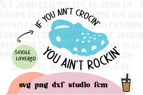 You Ain't Crocin You Ain't Rockin Svg